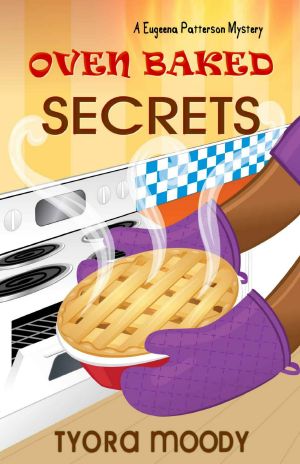 [Eugeena Patterson Mysteries 02] • Oven Baked Secrets